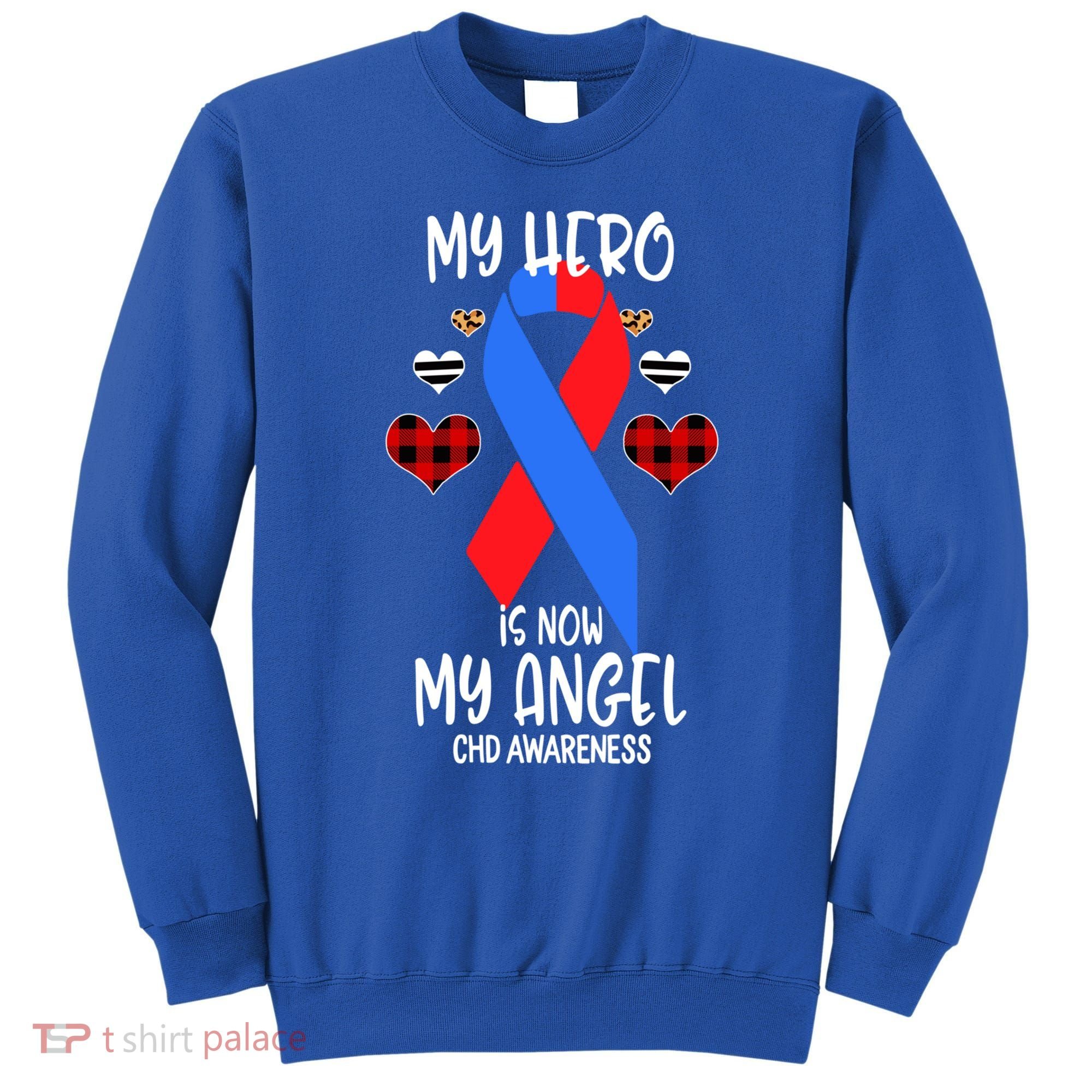 Chd Awareness Remembrance Hero Is Now My Angel Great Gift Sweatshirt