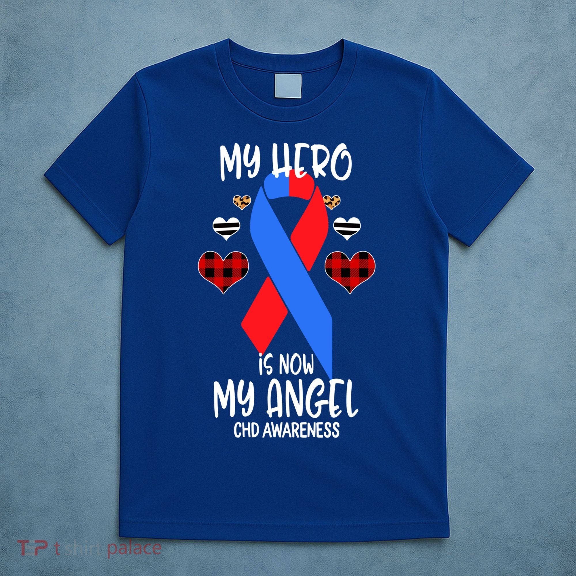Chd Awareness Remembrance Hero Is Now My Angel Great Gift T-Shirt