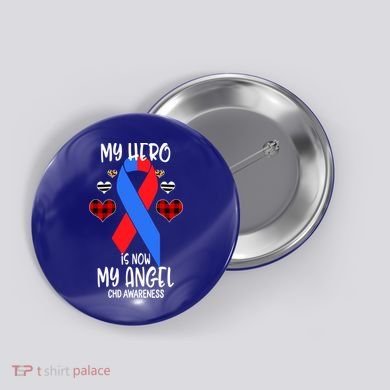 Chd Awareness Remembrance Hero Is Now My Angel Great Gift Button