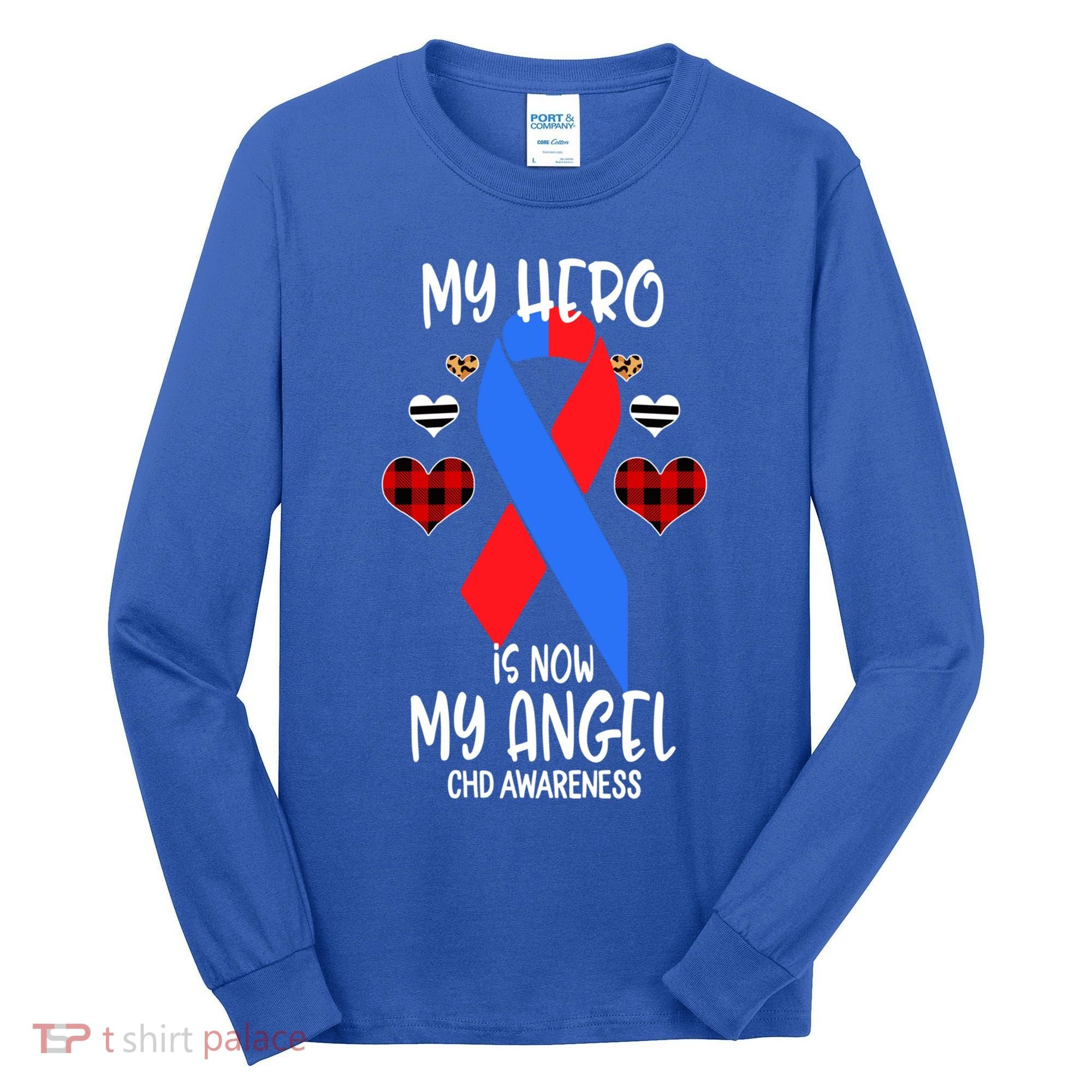 Chd Awareness Remembrance Hero Is Now My Angel Great Gift Tall Long Sleeve Shirt