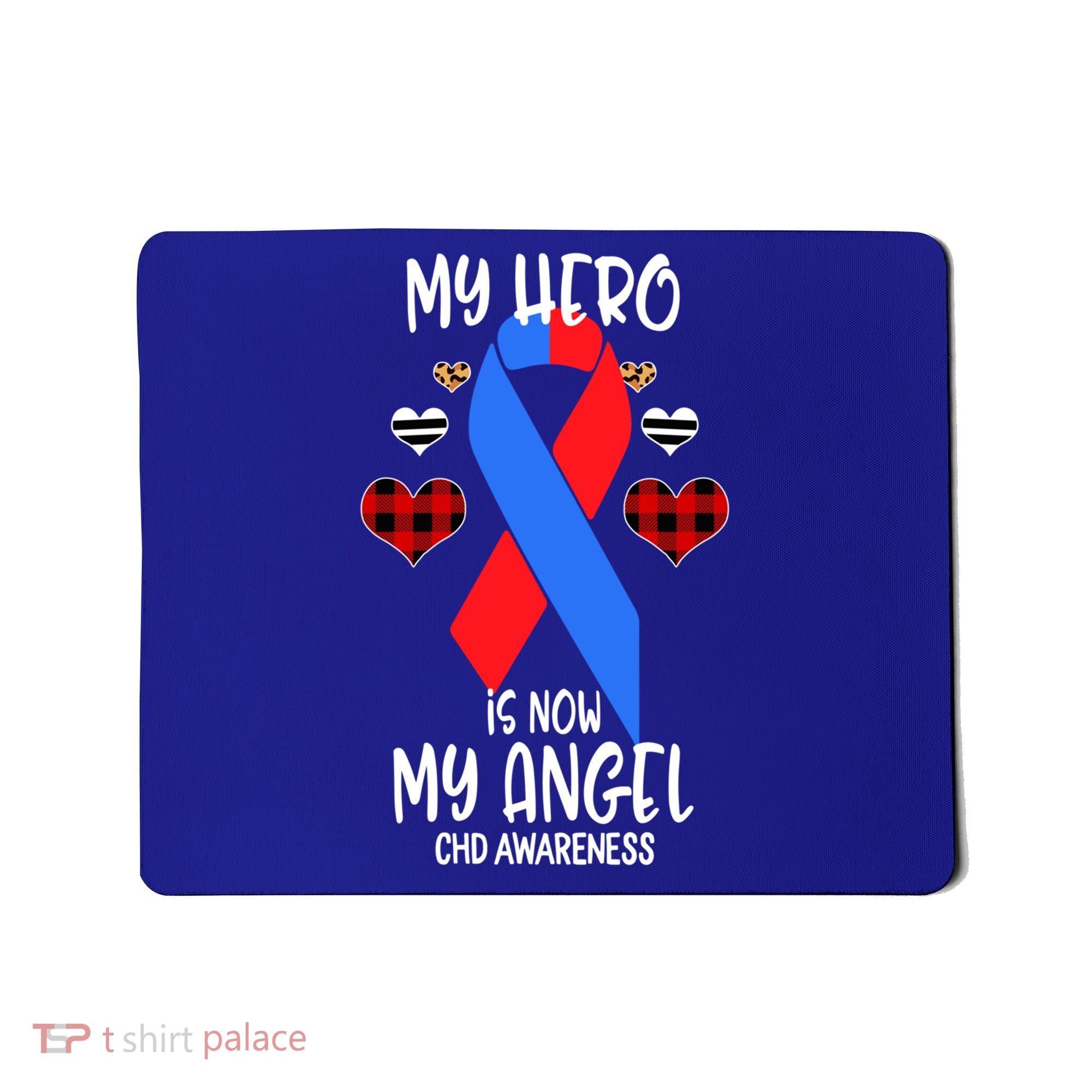 Chd Awareness Remembrance Hero Is Now My Angel Great Gift Mousepad