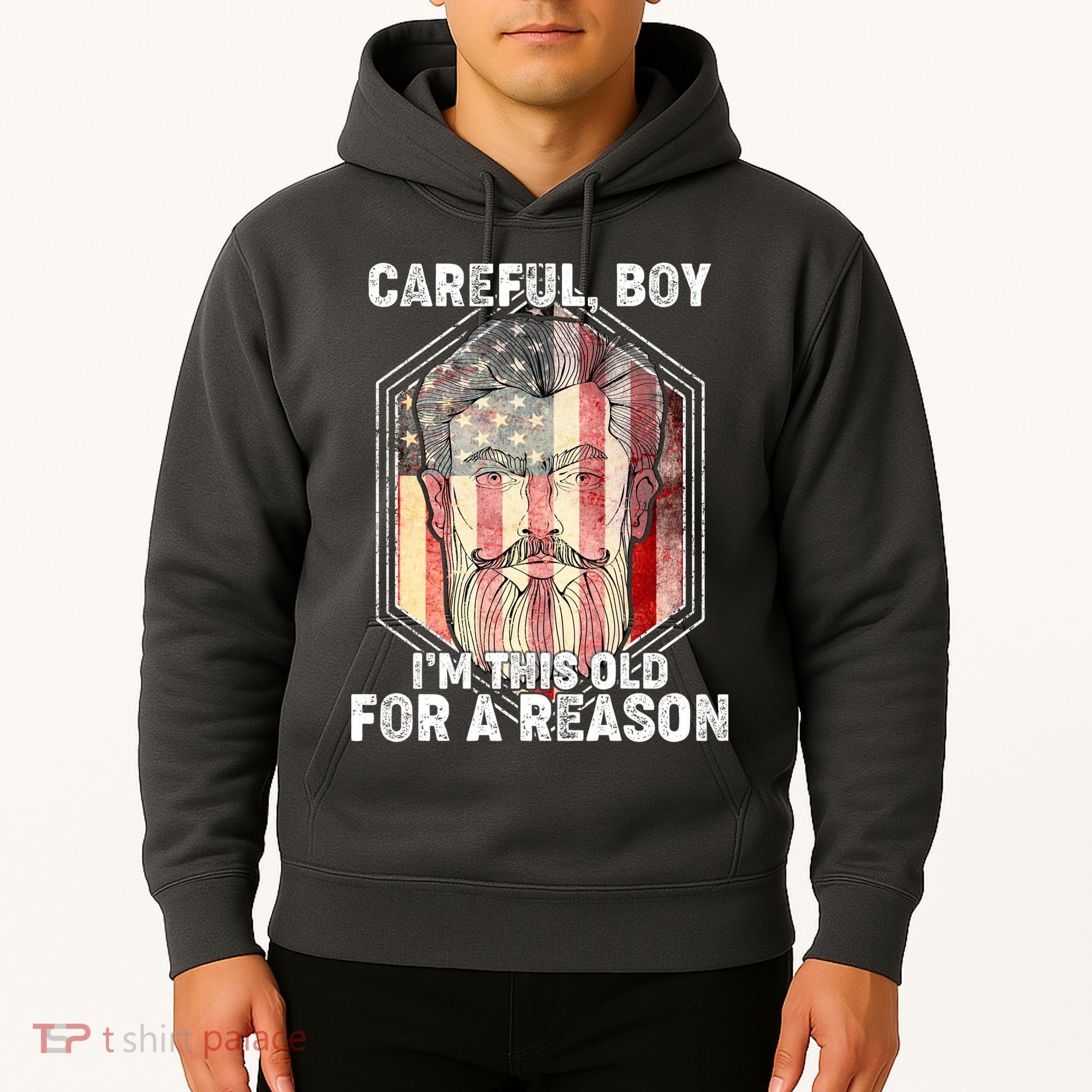 Careful Boy I'm This Old For A Reason Hoodie