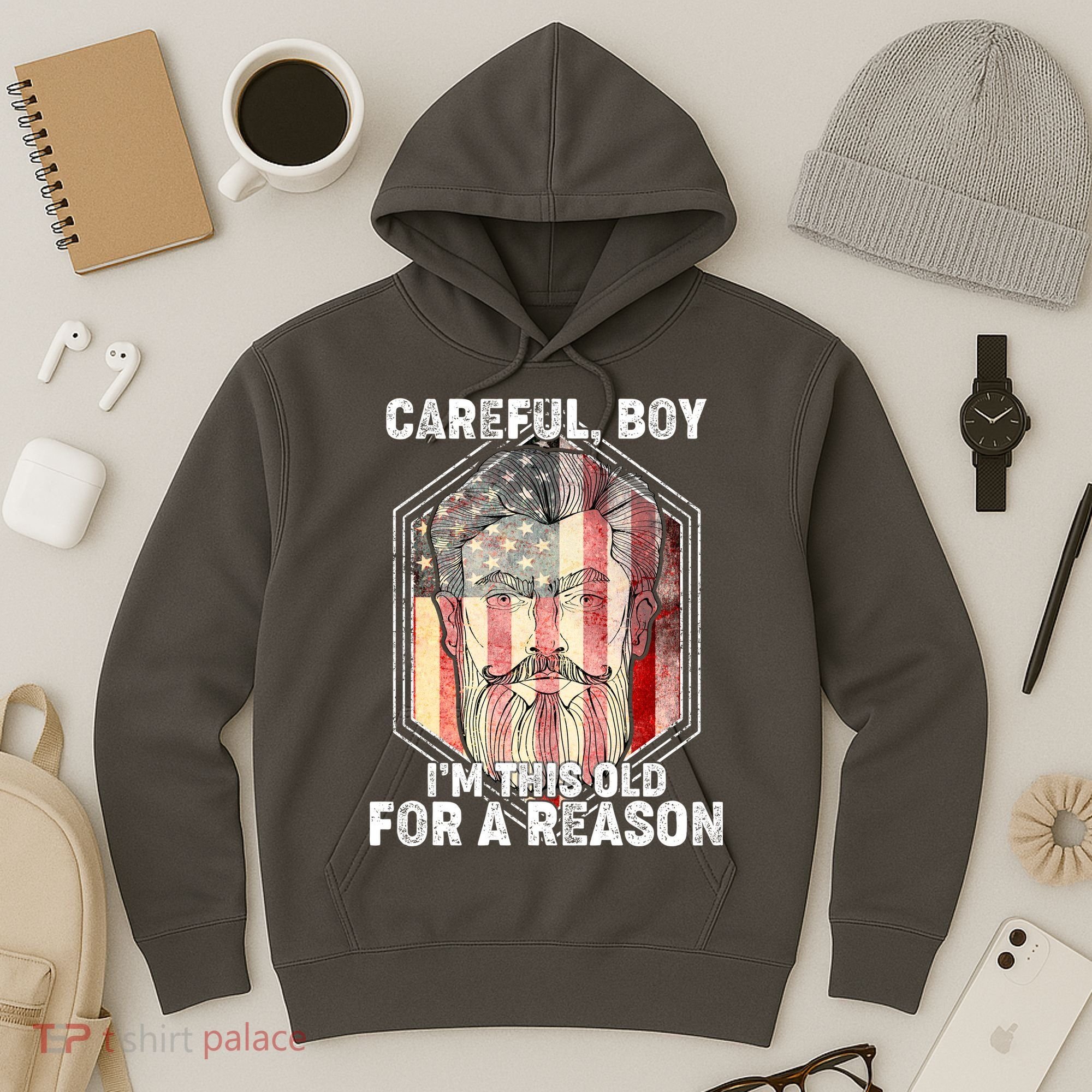 Careful Boy I'm This Old For A Reason Hoodie