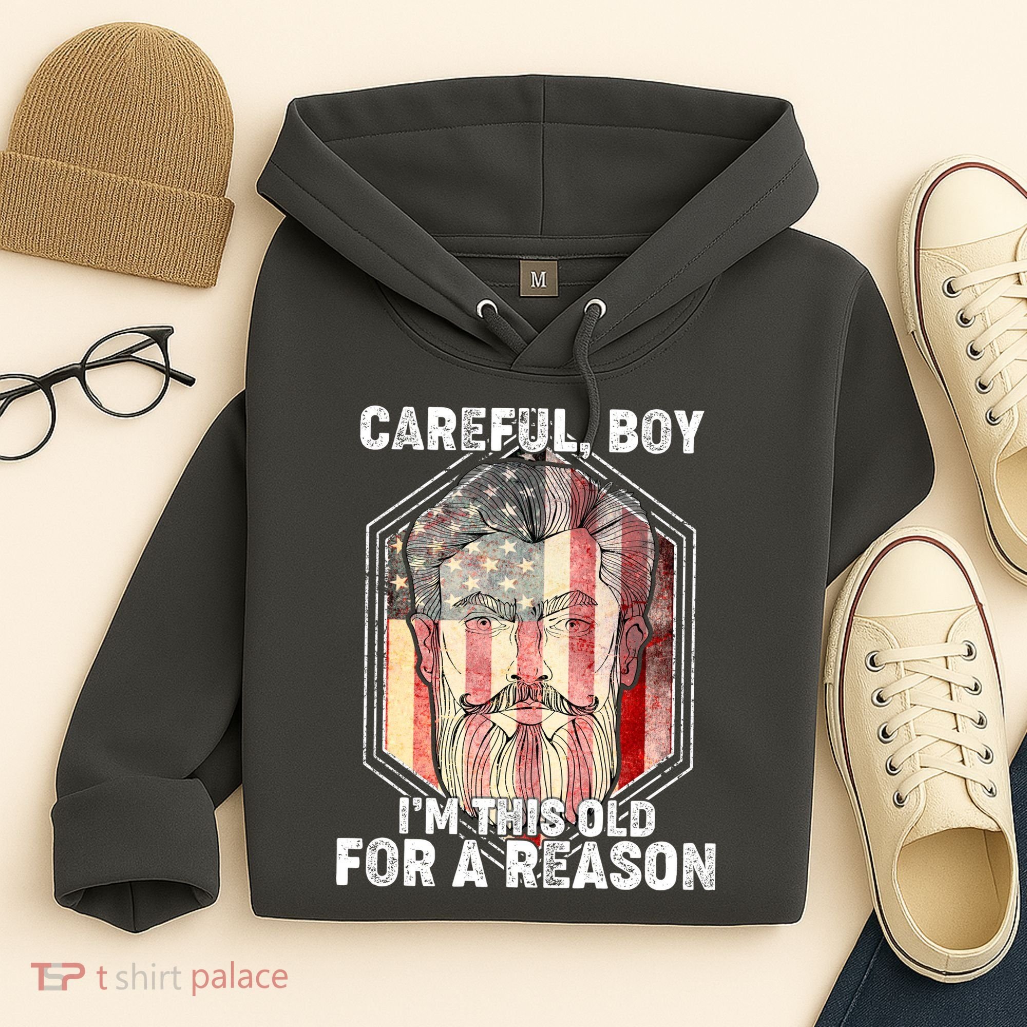 Careful Boy I'm This Old For A Reason Hoodie