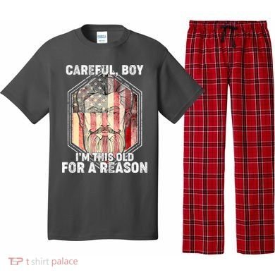 Careful Boy I'm This Old For A Reason Pajama Set