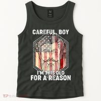 Careful Boy I'm This Old For A Reason Tank Top thumb 2