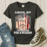 Careful Boy I'm This Old For A Reason Women's T-Shirt thumb 3