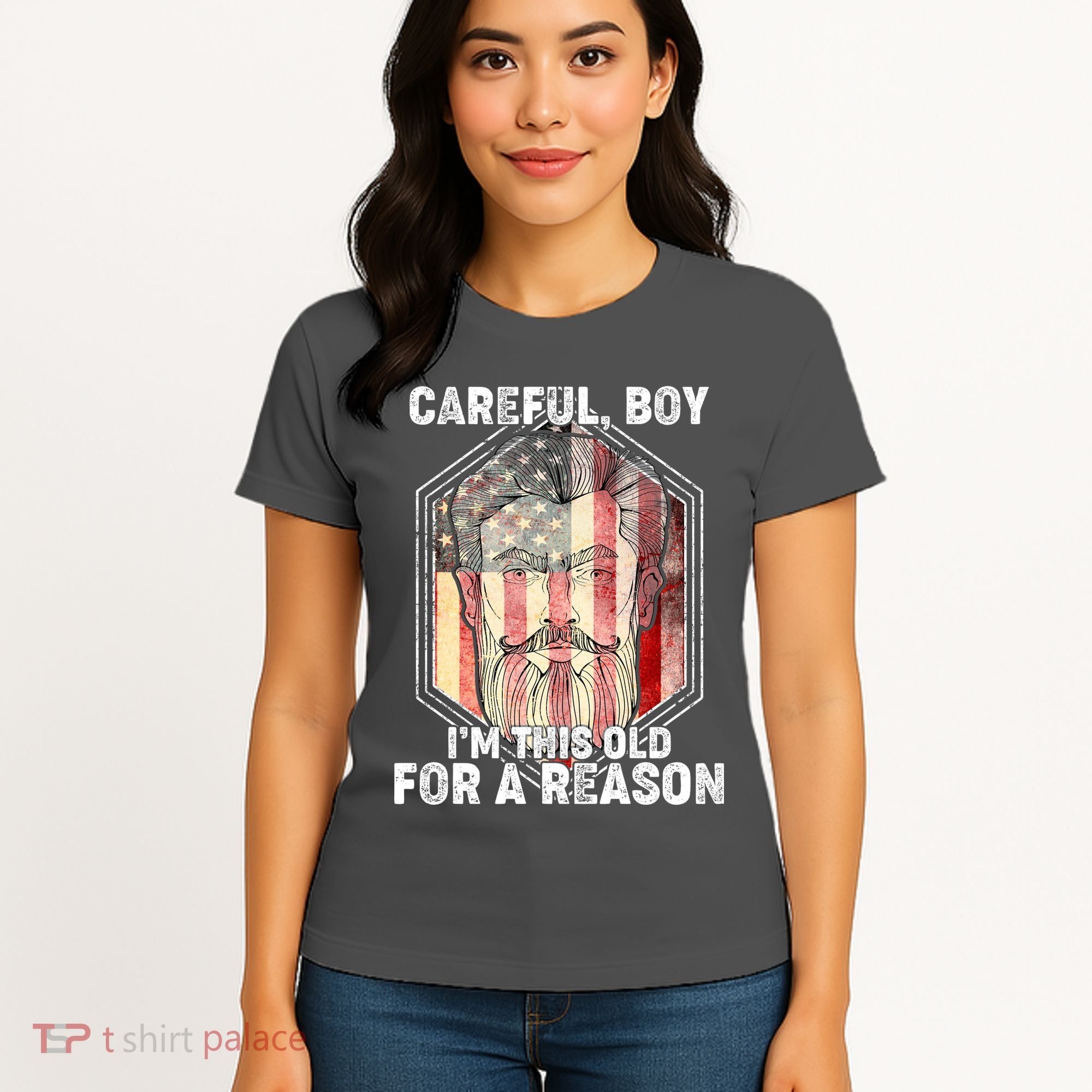 Careful Boy I'm This Old For A Reason Women's T-Shirt