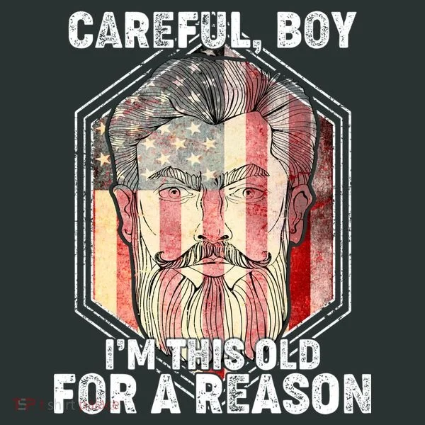 Careful Boy I'm This Old For A Reason Women's T-Shirt