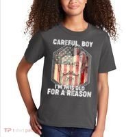 Careful Boy I'm This Old For A Reason Kids T-Shirt thumb 2