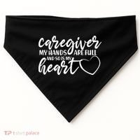 Caregiver My Hands Are Full and So Is My Heart USA-Made Doggie Bandana thumb 0