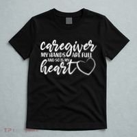 Caregiver My Hands Are Full and So Is My Heart T-Shirt thumb 5