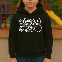 Caregiver My Hands Are Full and So Is My Heart Kids Hoodie thumb 3