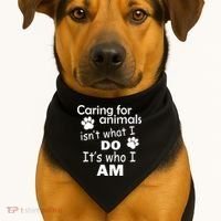 Caring For Animals Isn't What I Do It's Who I Am USA-Made Doggie Bandana thumb 1