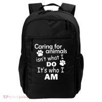 Caring For Animals Isn't What I Do It's Who I Am Backpack thumb 0