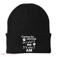 Caring For Animals Isn't What I Do It's Who I Am Beanie thumb 0