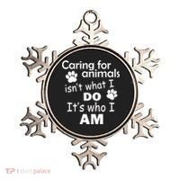 Caring For Animals Isn't What I Do It's Who I Am Ornament thumb 0