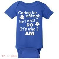 Caring For Animals Isn't What I Do It's Who I Am Baby Bodysuit thumb 0