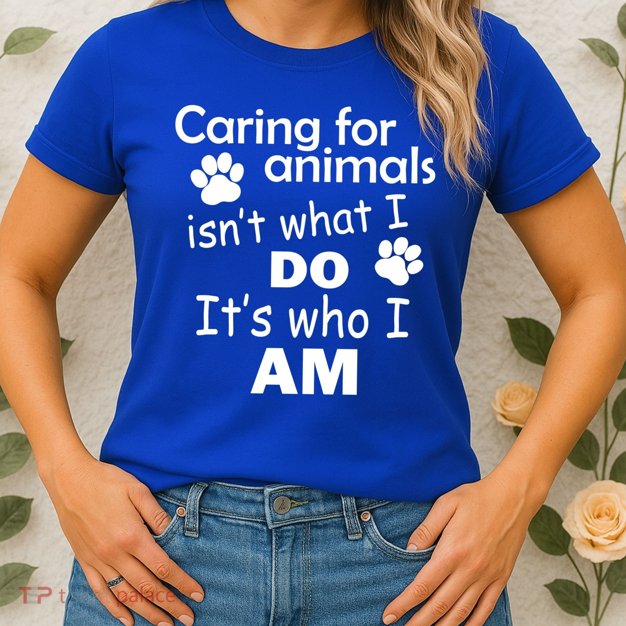 Caring For Animals Isn't What I Do It's Who I Am Women's T-Shirt