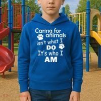 Caring For Animals Isn't What I Do It's Who I Am Kids Hoodie thumb 2