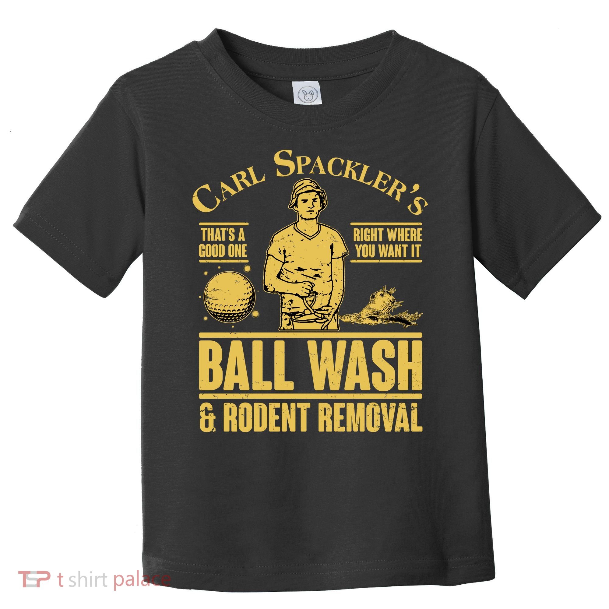 Carl's Spackler's Ball Wash And Rodent Removal  Toddler T-Shirt