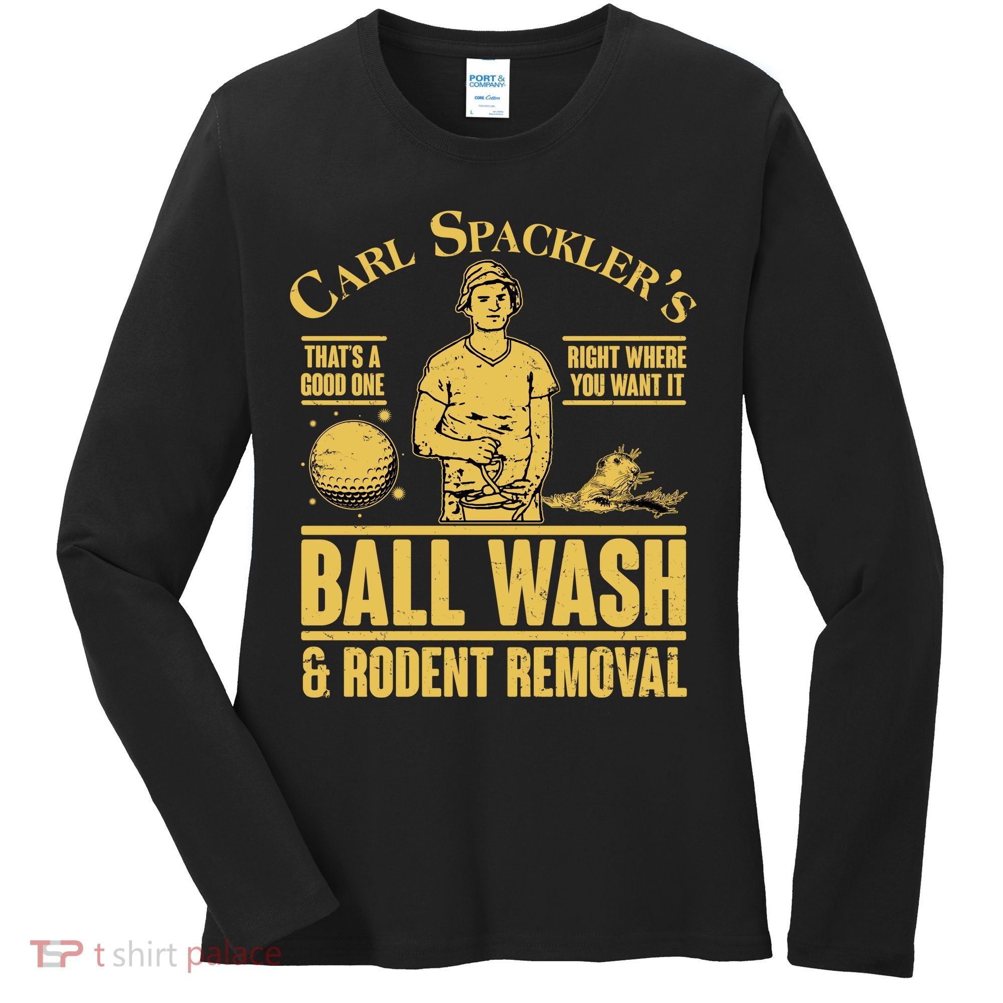 Carl's Spackler's Ball Wash And Rodent Removal  Women's Long Sleeve Shirt
