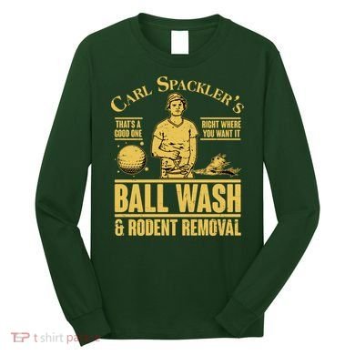 Carl's Spackler's Ball Wash And Rodent Removal  Long Sleeve Shirt