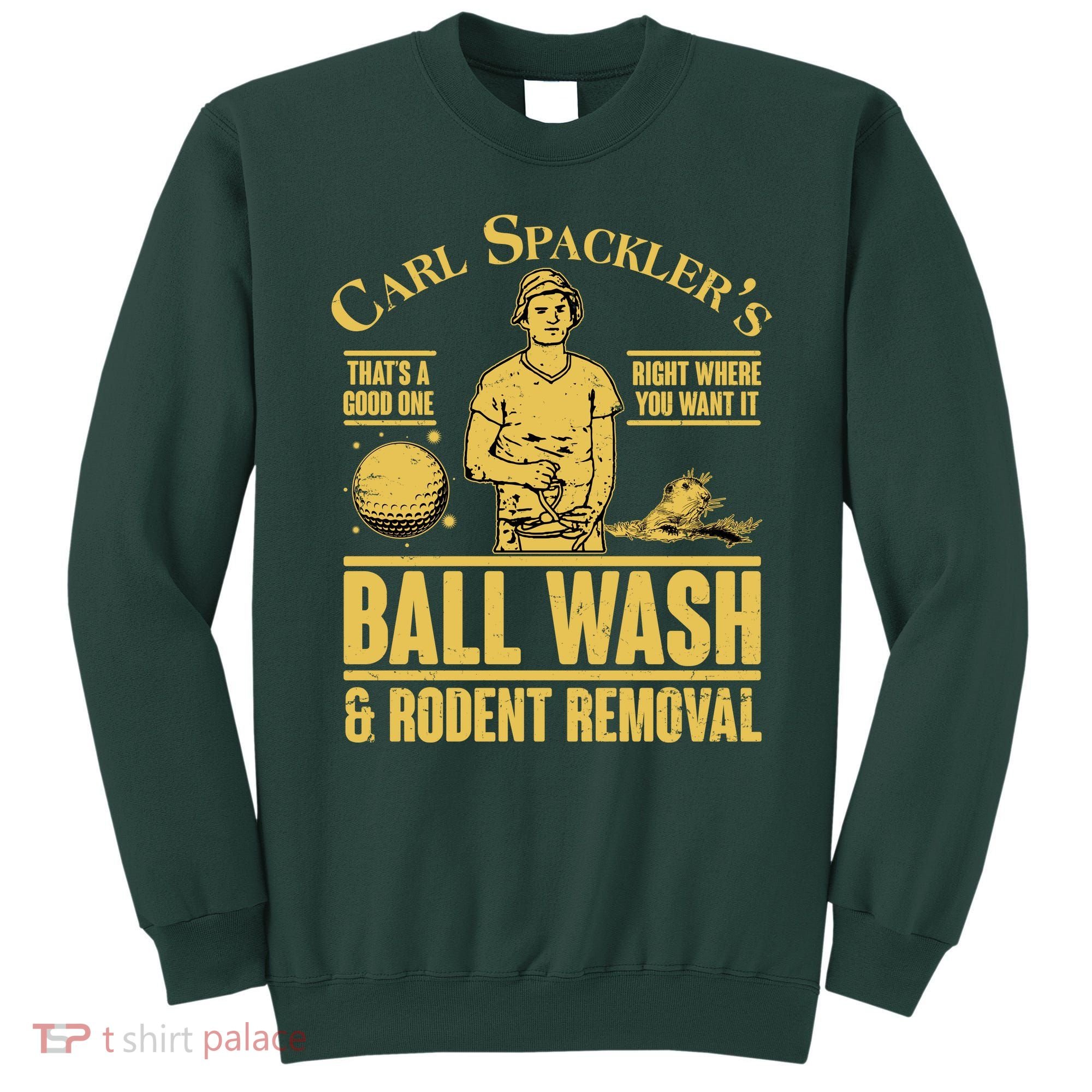 Carl's Spackler's Ball Wash And Rodent Removal  Sweatshirt