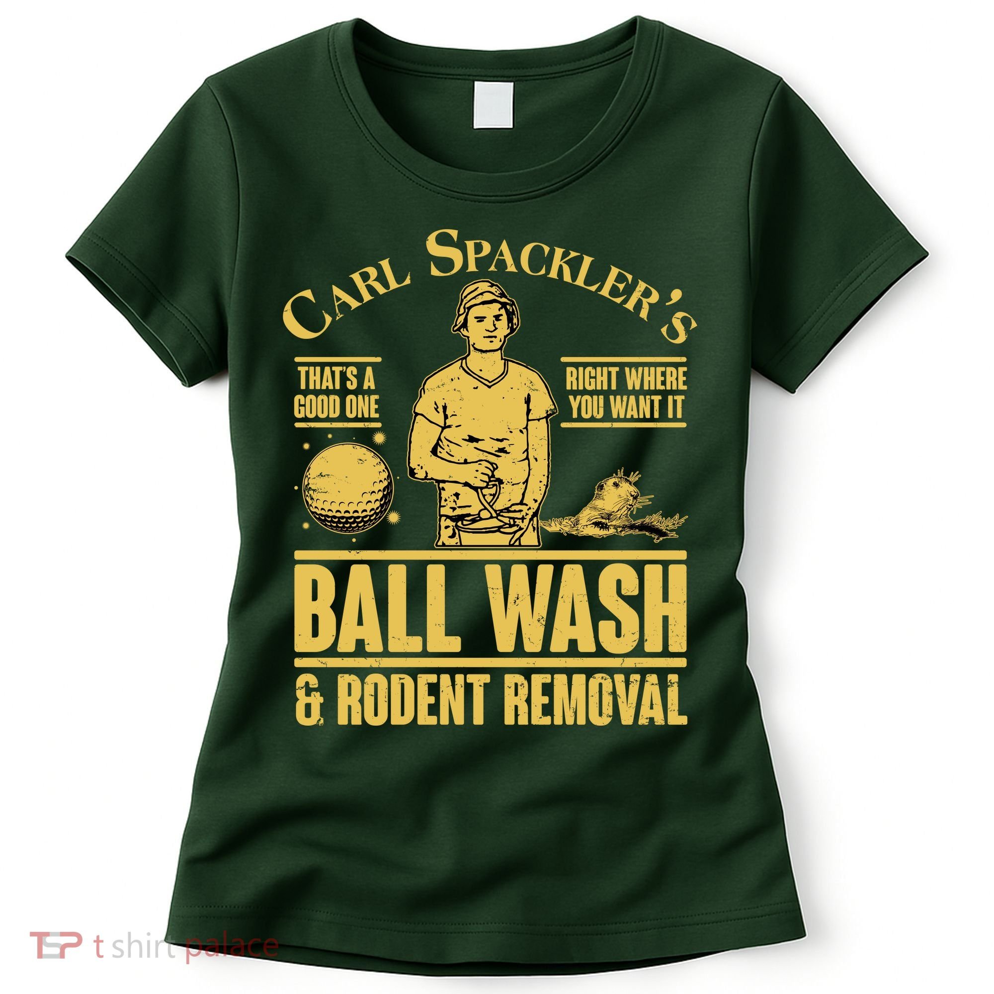 Carl's Spackler's Ball Wash And Rodent Removal  Women's T-Shirt