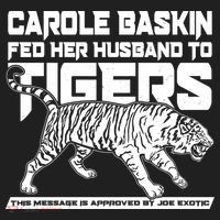 Carole Baskin Fed Her Husband To The Tigers Women's Sweatshirt thumb 2