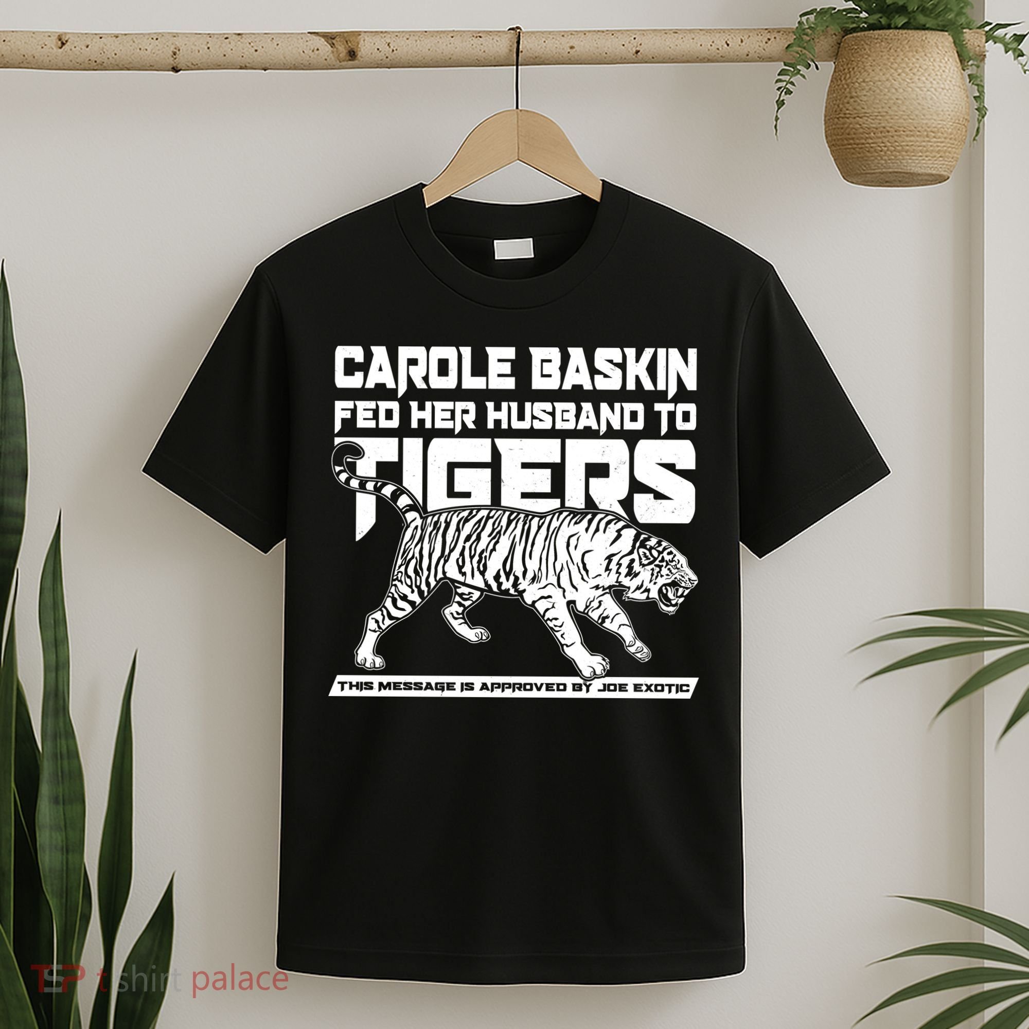 Carole Baskin Fed Her Husband To The Tigers T-Shirt