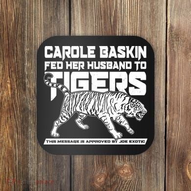Carole Baskin Fed Her Husband To The Tigers Coaster
