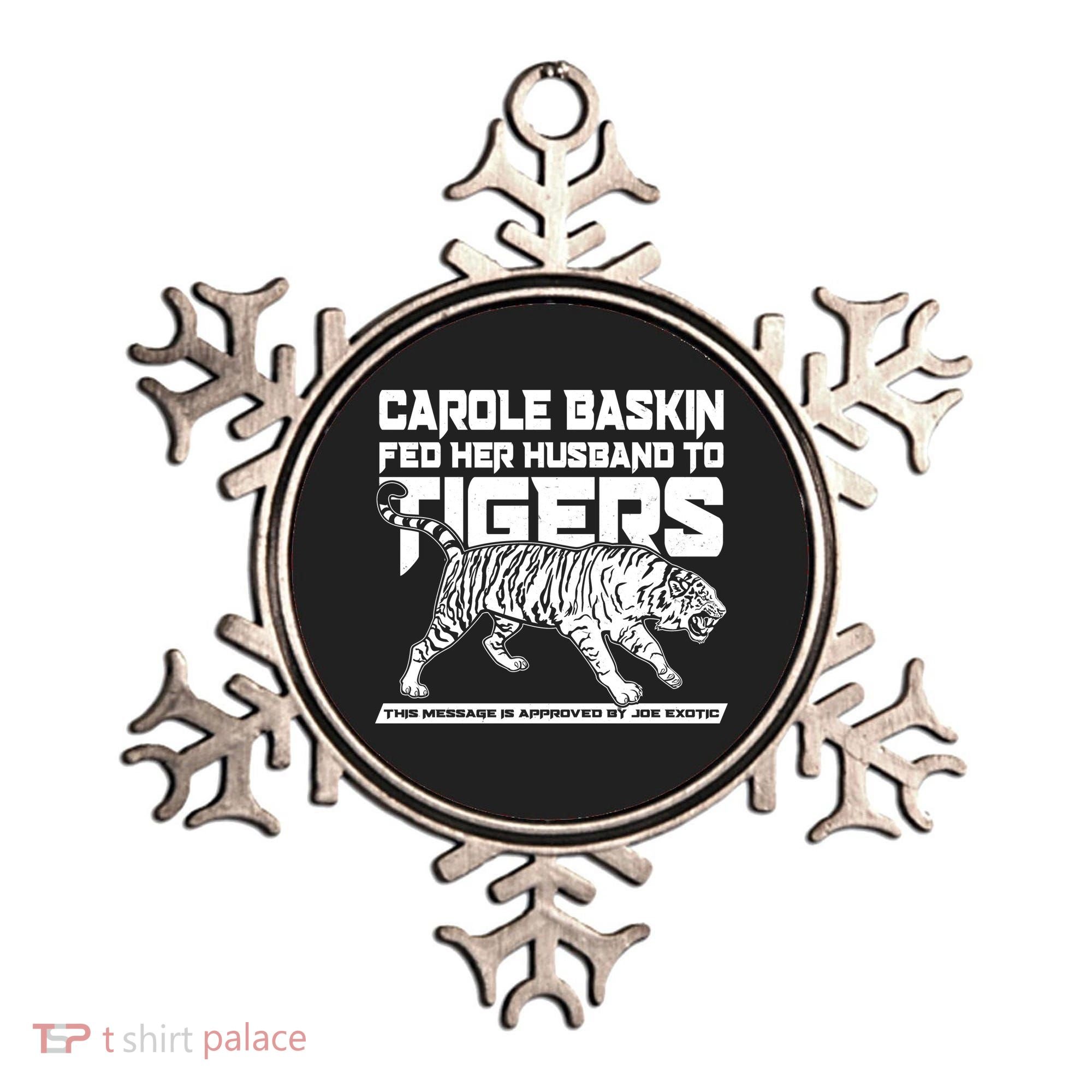 Carole Baskin Fed Her Husband To The Tigers Ornament