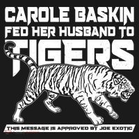 Carole Baskin Fed Her Husband To The Tigers Ornament thumb 1