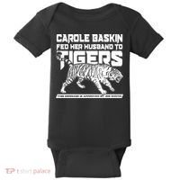 Carole Baskin Fed Her Husband To The Tigers Baby Bodysuit thumb 0