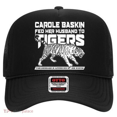 Carole Baskin Fed Her Husband To The Tigers Hat