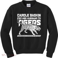 Carole Baskin Fed Her Husband To The Tigers Kids Sweatshirt thumb 0