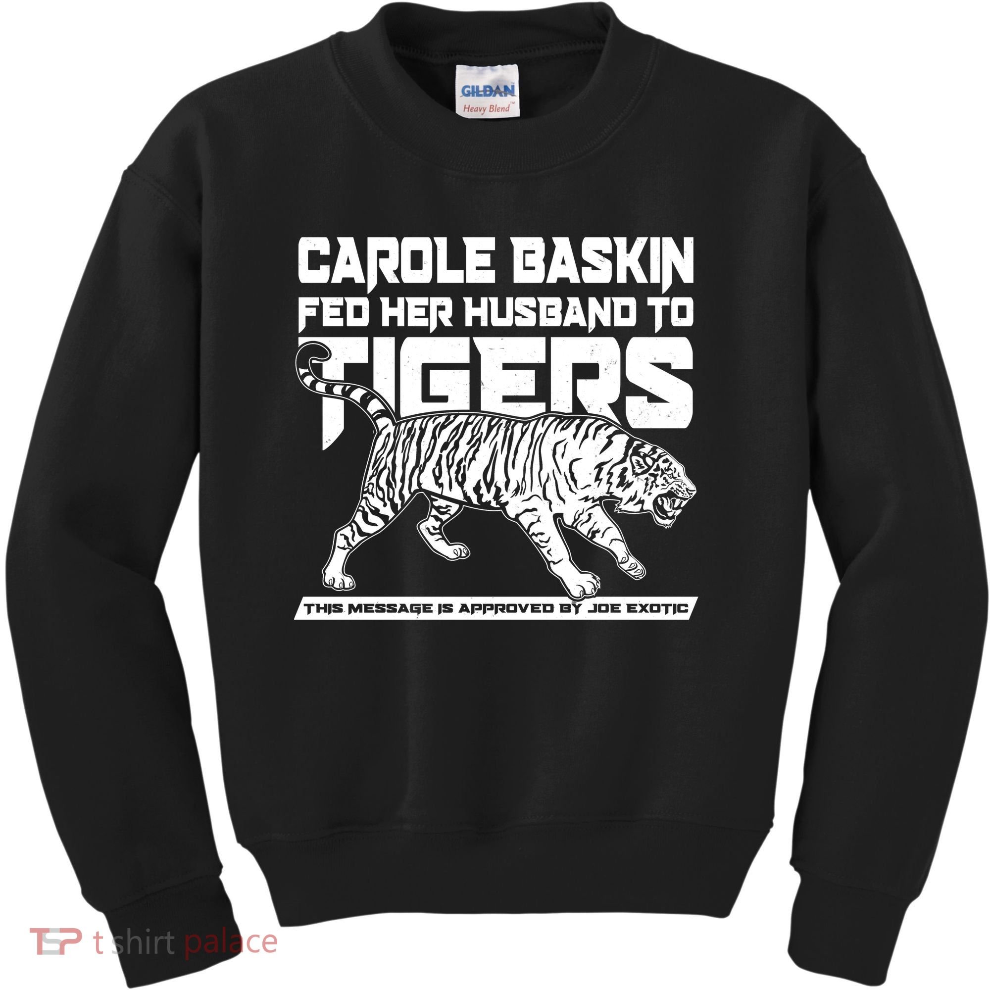 Carole Baskin Fed Her Husband To The Tigers Kids Sweatshirt