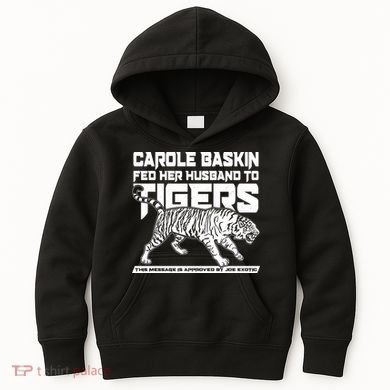 Carole Baskin Fed Her Husband To The Tigers Kids Hoodie
