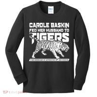 Carole Baskin Fed Her Husband To The Tigers Kids Long Sleeve Shirt thumb 0