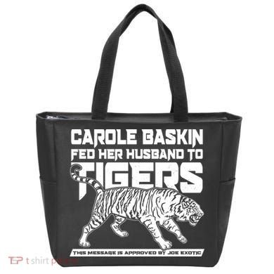 Carole Baskin Fed Her Husband To The Tigers Tote Bag