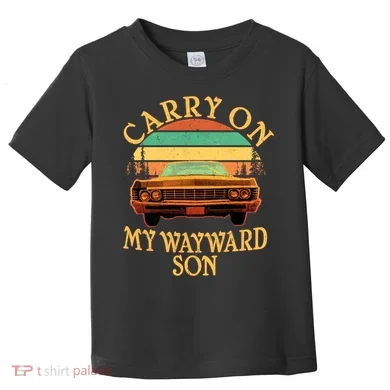 Carry On My Wayward Son Toddler T-Shirt