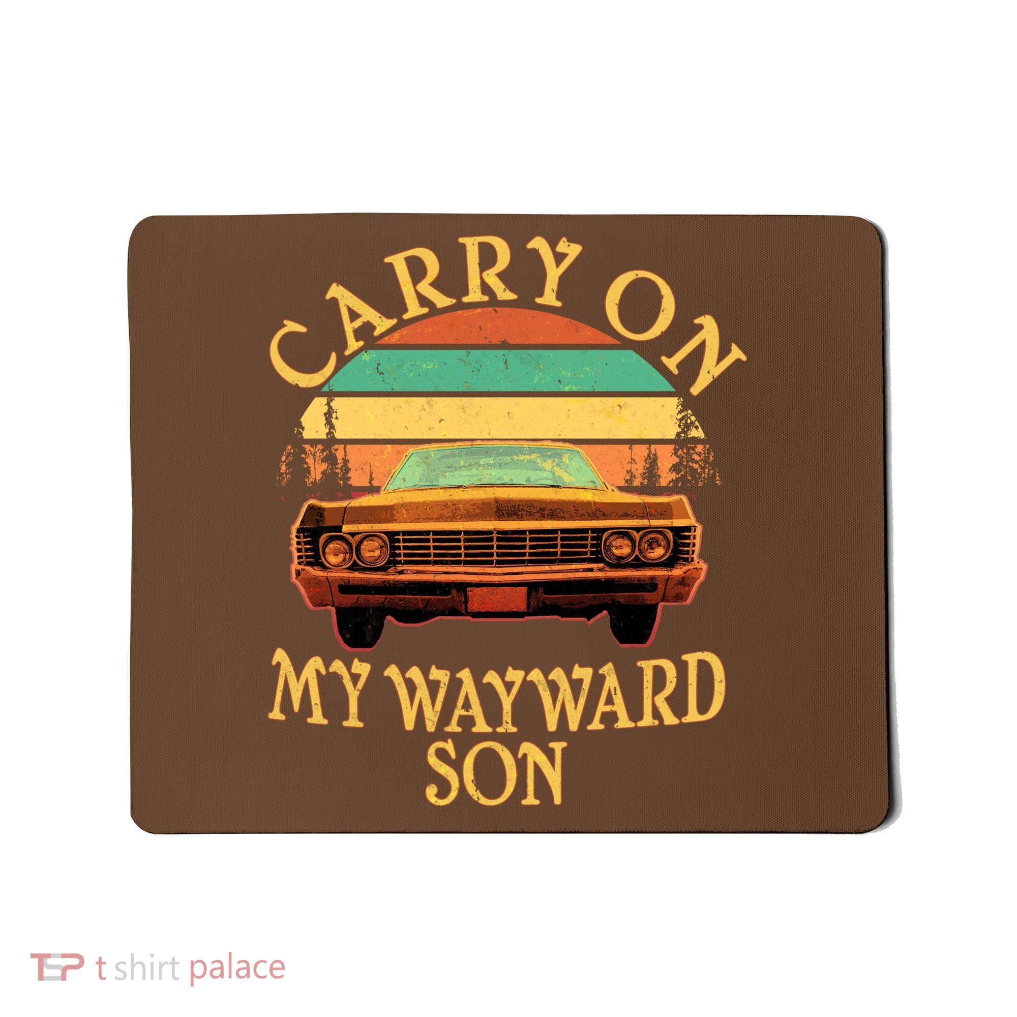 Carry On My Wayward Son Mousepad