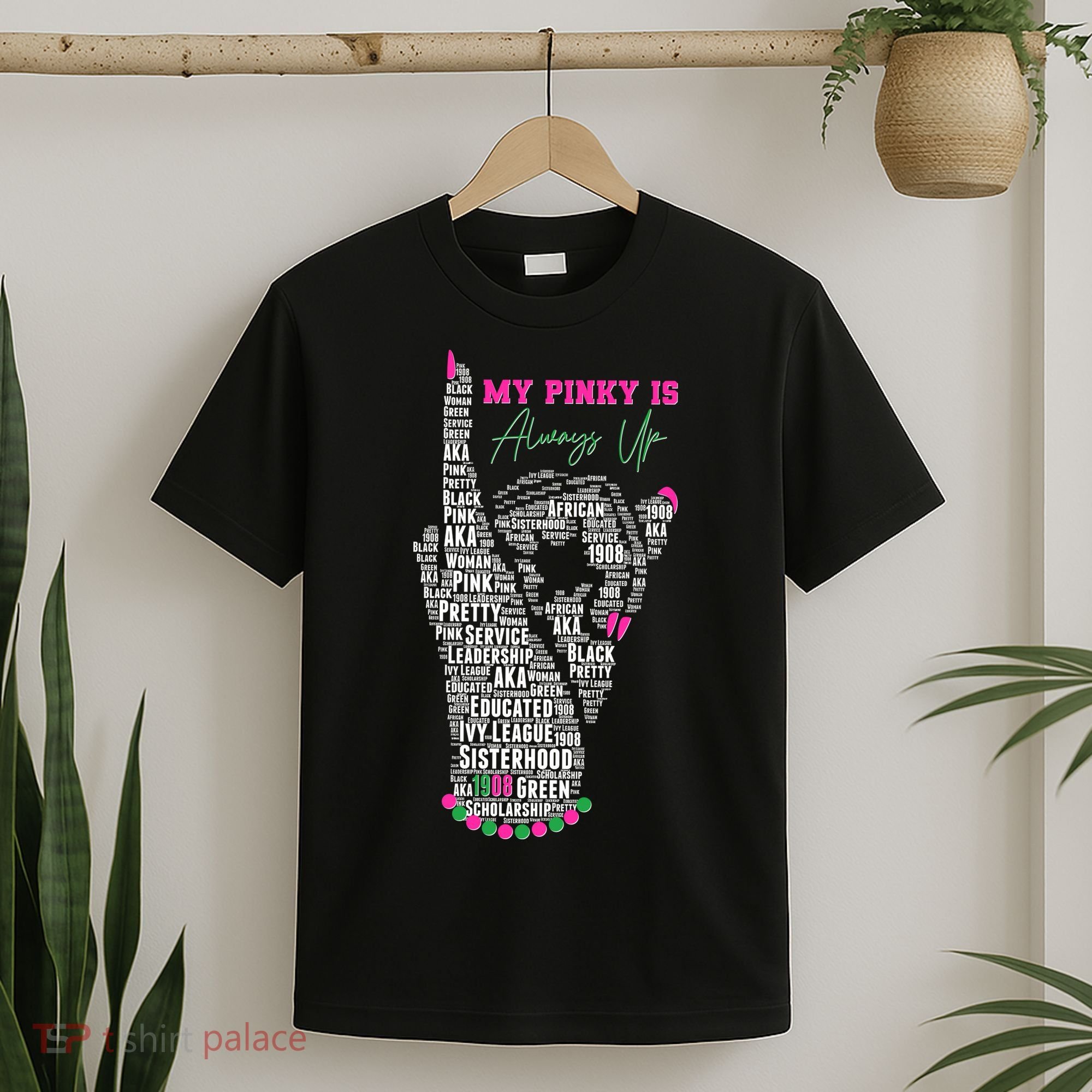 Cool AKA Sorority My Pinky Is Always Up Word Art T-Shirt