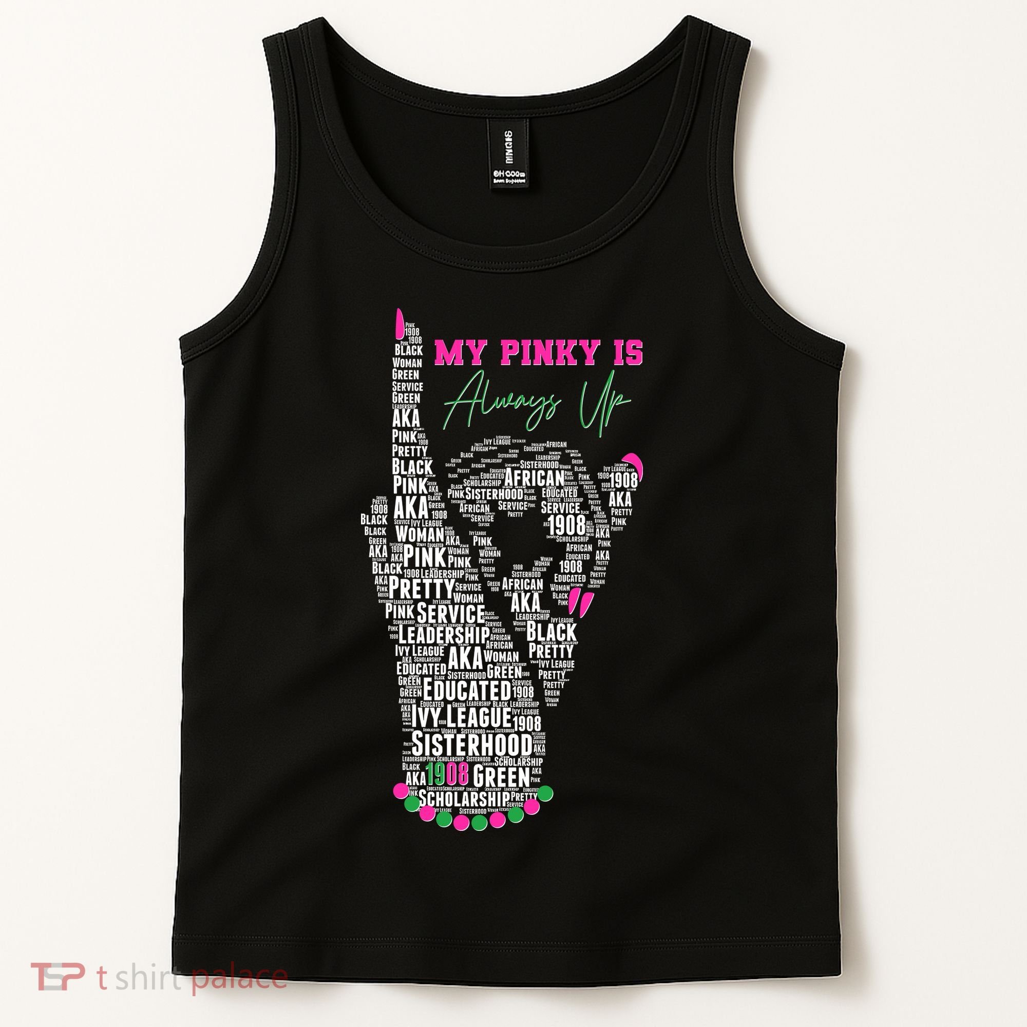 Cool AKA Sorority My Pinky Is Always Up Word Art Tank Top