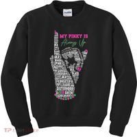 Cool AKA Sorority My Pinky Is Always Up Word Art Kids Sweatshirt thumb 0
