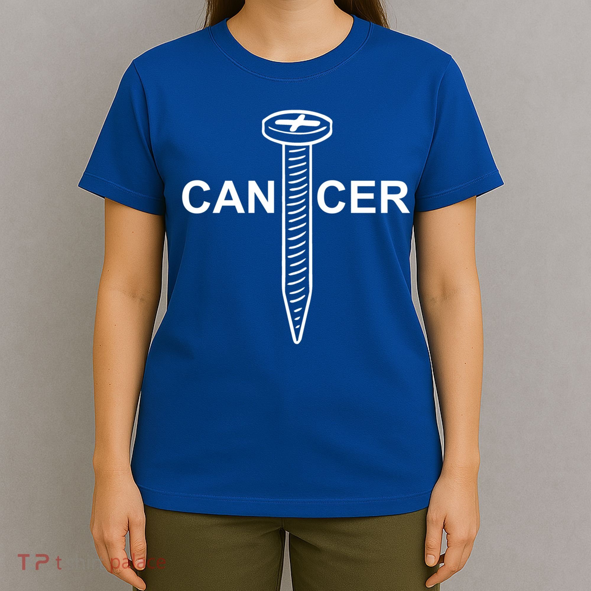Cancer Awareness Screw Cancer Cute Gift T-Shirt