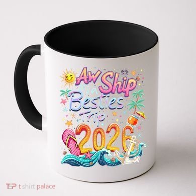 Cute Aw Ship Its A Besties Trip 2026 Vacation Coffee Mug