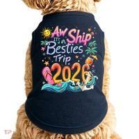 Cute Aw Ship Its A Besties Trip 2026 Vacation Doggie Tank thumb 0