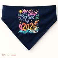 Cute Aw Ship Its A Besties Trip 2026 Vacation USA-Made Doggie Bandana thumb 0